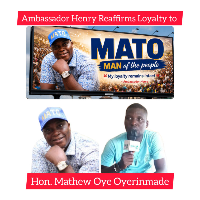 MATO, Man of the People: Ambassador Henry Reaffirms Loyalty to Hon. Mathew Oye Oyerinmade
